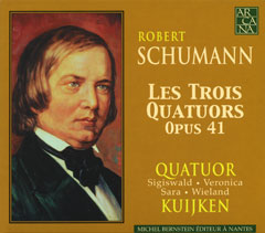 SCHUMANN - Les trois Quatuors  cordes opus 41